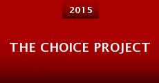 The Choice Project (2015) stream