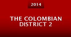 Película The Colombian District 2