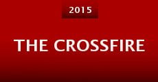 The Crossfire (2015) stream