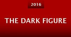 The Dark Figure (2016)