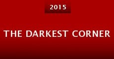 The Darkest Corner (2015) stream