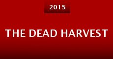 The Dead Harvest (2015) stream