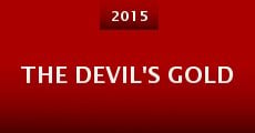 The Devil's Gold (2015) stream