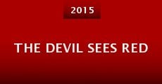 The Devil Sees Red (2015) stream