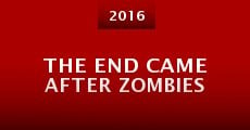 The End Came After Zombies (2016) stream