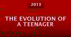 The Evolution of a Teenager