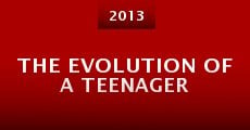 Película The Evolution of a Teenager