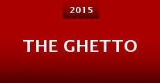 The Ghetto (2015) stream