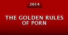 Película The Golden Rules of Porn