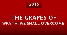 The Grapes of Wrath: We Shall Overcome (2015)