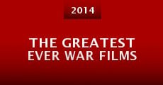 The Greatest Ever War Films (2014) stream