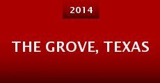 The Grove, Texas (2014) stream