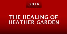 Película The Healing of Heather Garden