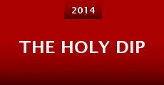 The Holy Dip (2014) stream
