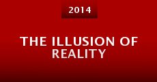 The Illusion of Reality