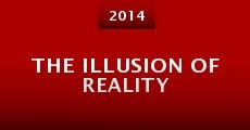 The Illusion of Reality