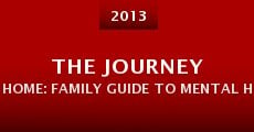 Película The Journey Home: Family Guide to Mental Health Recovery