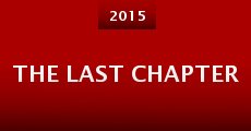 The Last Chapter (2015) stream