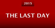 The Last Day (2015) stream