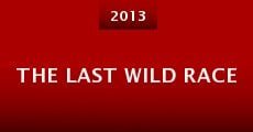 Película The Last Wild Race