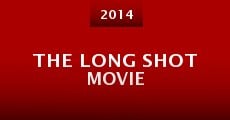 Película The Long Shot Movie