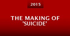 The Making of 'Suicide' (2015) stream