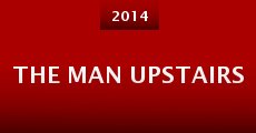 The Man Upstairs (2014) stream