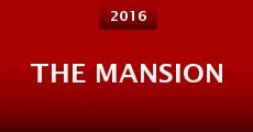 The Mansion (2016) stream