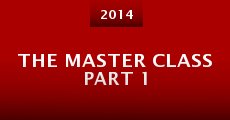 The Master Class Part 1 (2014) stream