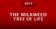 The Milkweed Tree of Life (2013) stream