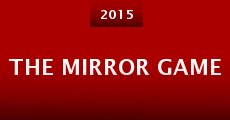 The Mirror Game (2015)