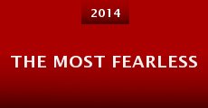 The Most Fearless (2014) stream
