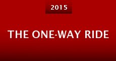The One-Way Ride (2015) stream