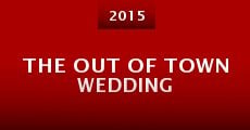 The Out of Town Wedding (2015)