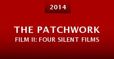 Película The Patchwork Film II: Four Silent Films