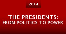 The Presidents: From Politics to Power