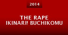 Película The rape ikinari! Buchikomu