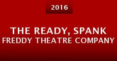 The Ready, Spank Freddy Theatre Company (2016)