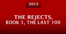 The Rejects, Book 1, the Last 100 (2015) stream