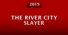 The River City Slayer