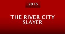 Película The River City Slayer