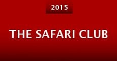 The Safari Club (2015) stream