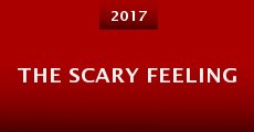 The Scary Feeling (2017) stream