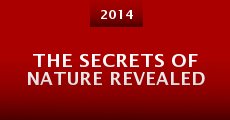 The Secrets of Nature Revealed (2014) stream