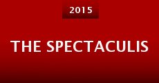 The Spectaculis (2015) stream