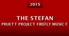 The Stefan Pruett Project Firefly Music Festival Documentary (2015)