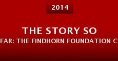 The Story So Far: The Findhorn Foundation Community (2014)