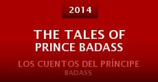 Película Los Cuentos del Príncipe Badass