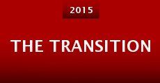 The Transition (2015) stream