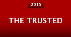 The Trusted (2015) stream